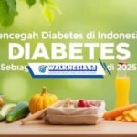 Mencegah Diabetes di Indonesia: Pola Makan Sehat sebagai Kunci Kesehatan di 2025