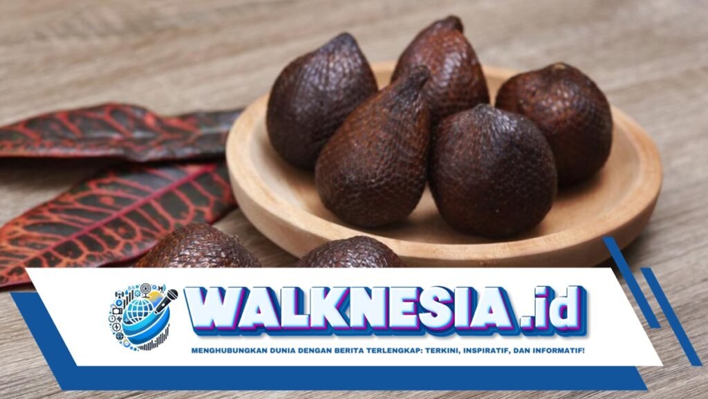 Manfaat Buah Salak untuk Kesehatan Apa Saja? Ini 7 Daftarnya