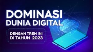 Mengurai Gelombang Perubahan: Tren Dunia Digital yang Membentuk Masa Depan